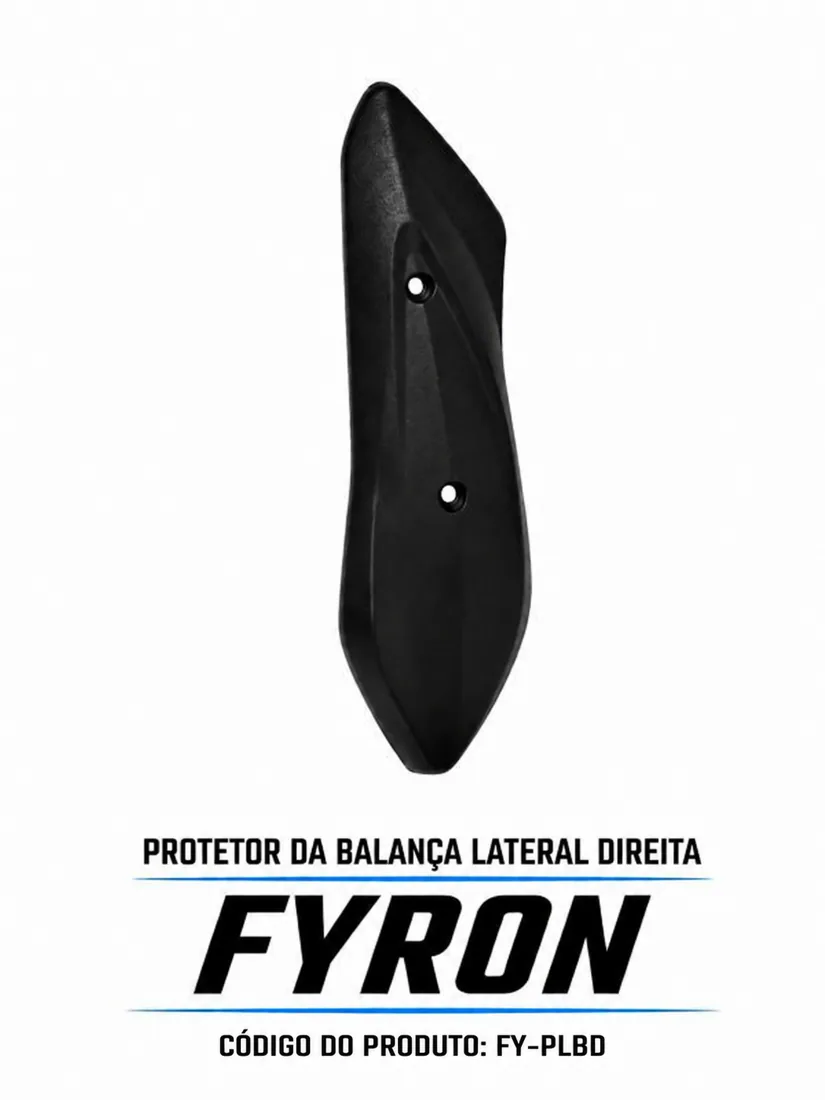 PROTETOR DA BALANÇA LATERAL DIREITA FYRON — consulte compatibilidade